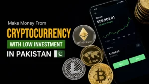 Make Money From Cryptocurrency With Low Investment in Pakistan